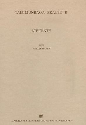 Tall Munbaqa-Ekalte II, Die Texte von Mayer,  Walter