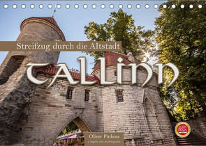 Tallinn – Streifzug durch die Altstadt (Tischkalender 2023 DIN A5 quer) von Pinkoss,  Oliver
