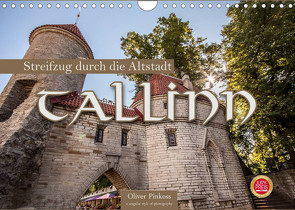 Tallinn – Streifzug durch die Altstadt (Wandkalender 2023 DIN A4 quer) von Pinkoss,  Oliver