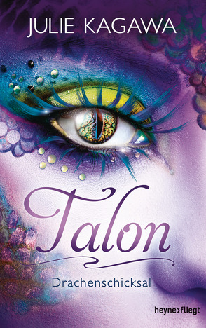 Talon – Drachenschicksal (5) von Kagawa,  Julie, Thiele,  Sabine