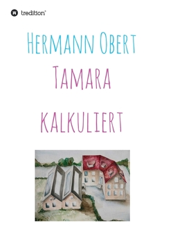 Tamara kalkuliert von Obert,  Hermann