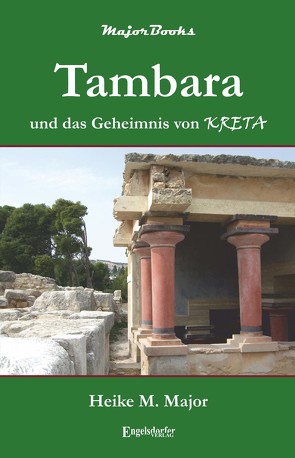 Tambara und das Geheimnis von Kreta von Major,  Heike M.