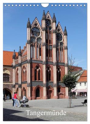 Tangermünde (Wandkalender 2024 DIN A4 hoch), CALVENDO Monatskalender von Weiß,  Konrad