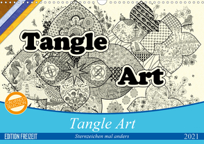 Tangle-Art, Sternzeichen mal anders (Wandkalender 2021 DIN A3 quer) von janne