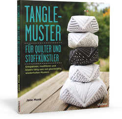 Tangle-Muster für Quilter und Stoffkünstler von Monk,  Jane