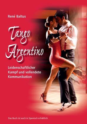 Tango Argentino von Baltus,  René, Ramrodt,  Bernd, Ramrodt-Maue,  Ute