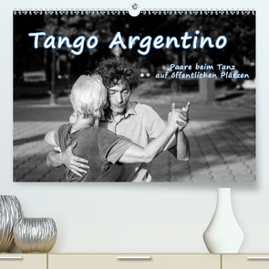 Tango Argentino – Paare beim Tanz auf öffentlichen Plätzen (Premium, hochwertiger DIN A2 Wandkalender 2020, Kunstdruck in Hochglanz) von Hoffmann,  Klaus