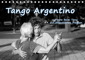 Tango Argentino – Paare beim Tanz auf öffentlichen Plätzen (Tischkalender 2019 DIN A5 quer) von Hoffmann,  Klaus