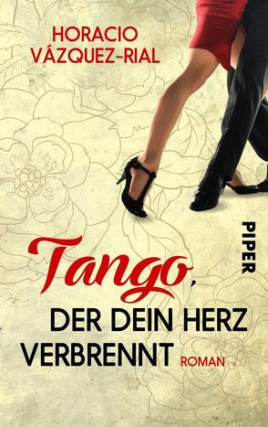 Tango, der dein Herz verbrennt von Pérez Espejo,  Manel, Vázquez-Rial,  Horacio, Zickmann,  Petra