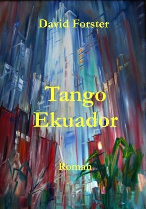 Tango Ekuador von Forster,  David