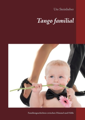 Tango familial von Steinheber,  Ute