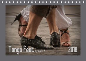 Tango feetAT-Version (Tischkalender 2018 DIN A5 quer) von / Alessandra & Peter Seitz,  werk-2
