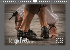 Tango feetAT-Version (Wandkalender 2022 DIN A4 quer) von / Alessandra & Peter Seitz,  werk-2