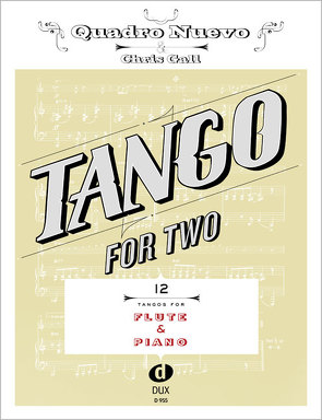 Tango For Two Flöte Klavier von Gall,  Chris, Quadro Nuevo,  Quadro Nuevo