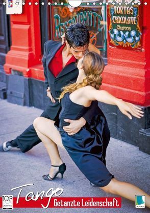 Tango – Getanzte Leidenschaft (Wandkalender 2019 DIN A4 hoch) von CALVENDO