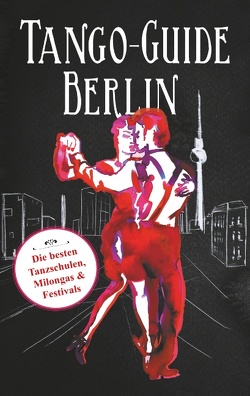 Tango-Guide Berlin von Wronski,  Ulrike