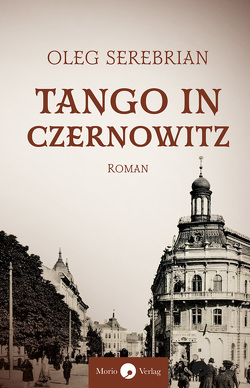 Tango in Czernowitz von Pfeifer,  Anke, Serebrian,  Oleg