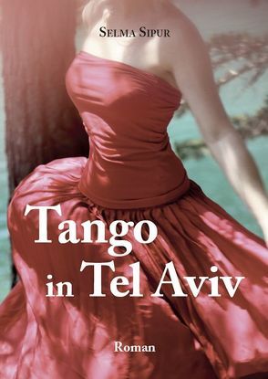 Tango in Tel Aviv von Sipur,  Selma