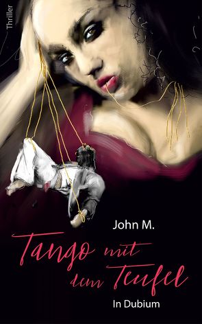Tango mit dem Teufel von M.,  John