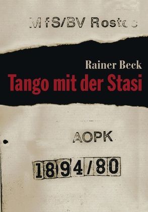 Tango mit der Stasi von Beck,  Rainer