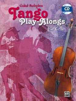 Tango Play-alongs / Vahid Matejkos Tango Play-alongs für Cello von Matejko,  Vahid