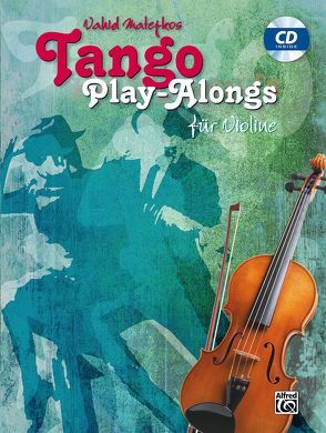 Tango Play-alongs / Vahid Matejkos Tango Play-alongs für Violine von Matejko,  Vahid