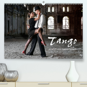 Tango – sinnlich und melancholisch (Premium, hochwertiger DIN A2 Wandkalender 2021, Kunstdruck in Hochglanz) von KRÄTSCHMER,  photodesign