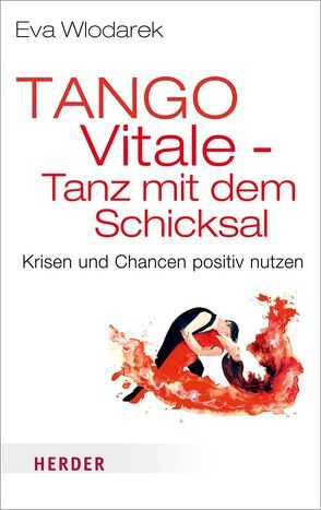 Tango Vitale – Tanz mit dem Schicksal von Wlodarek,  Eva