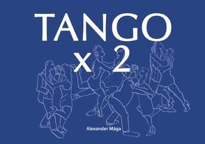 Tango x 2 von Mága,  Alexander
