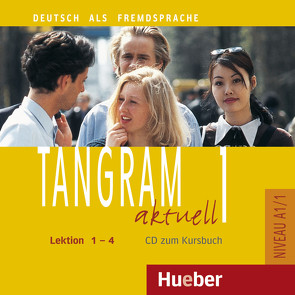 Tangram aktuell 1 – Lektion 1–4 von Dallapiazza,  Rosa-Maria, Jan,  Eduard von, Schönherr,  Til