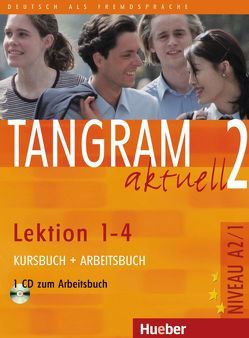 Tangram aktuell 2 – Lektion 1–4 von Dallapiazza,  Rosa-Maria, Jan,  Eduard von, Schönherr,  Til, Schümann,  Anja