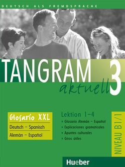 Tangram aktuell 3 – Lektion 1–4 von Belloso Márquez,  María José, Blüggel,  Beate, Dallapiazza,  Rosa-Maria, Gonzalo Arroyo,  Montserrat, Jan,  Eduard von, Pérez Soler,  Miguel, Schümann,  Anja