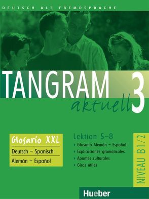 Tangram aktuell 3 – Lektion 5–8 von Belloso Márquez,  María José, Blüggel,  Beate, Dallapiazza,  Rosa-Maria, Gonzalo Arroyo,  Montserrat, Hilpert,  Silke, Jan,  Eduard von, Pérez Soler,  Miguel, Schümann,  Anja