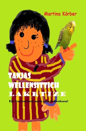 Tanjas Wellensittiche Lakritze von Körber,  Martina