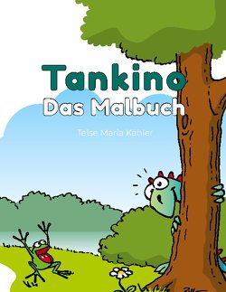 Tankino – Das Malbuch von Kähler,  Telse Maria