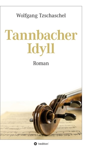 Tannbacher Idyll von Tzschaschel,  Wolfgang