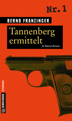 Tannenberg ermittelt von Franzinger,  Bernd