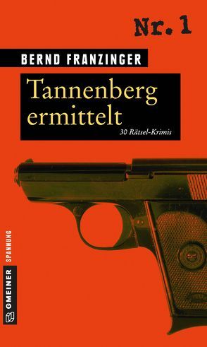 Tannenberg ermittelt von Franzinger,  Bernd