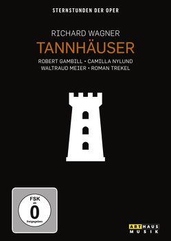Tannhäuser – Sternstunden der Oper von Jordan,  Philippe, Wagner,  Richard