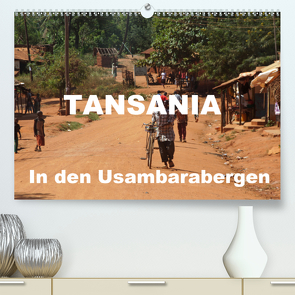Tansania. In den Usambarabergen (Premium, hochwertiger DIN A2 Wandkalender 2021, Kunstdruck in Hochglanz) von Blass,  Bettina