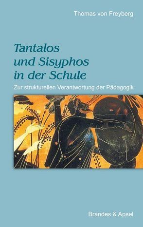 Tantalos und Sisyphos in der Schule von Freyberg,  Thomas von