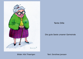 Tante Dille von Janssen,  Dorothee, Thaerigen,  Kiki