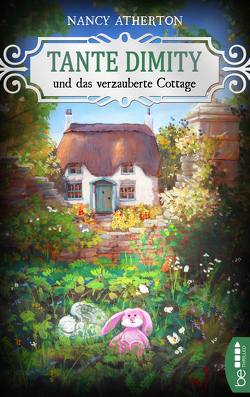 Tante Dimity und das verzauberte Cottage von Atherton,  Nancy, Röhl,  Barbara