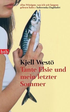 Tante Elsie und mein letzter Sommer von Berf,  Paul, Westö,  Kjell