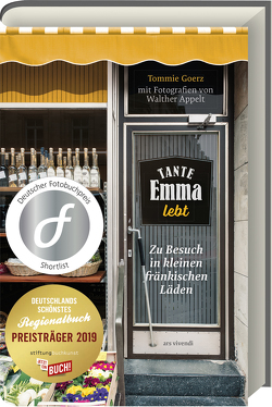 Tante Emma lebt – Deutschlands schönstes Regionalbuch 2021- Shortlist des Deutschen Fotobuchpreises von Appelt,  Walther, Goerz,  Tommie