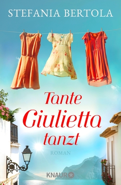 Tante Giulietta tanzt von Bertola,  Stefania, Schönberger,  Gabriela