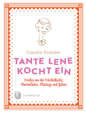 Tante Lene kocht ein von Dreizler,  Claudia