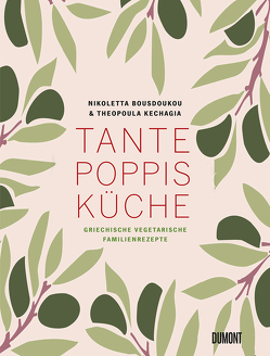 Tante Poppis Küche von Bousdoukou,  Nikoletta, Kechagia,  Theopoula, Zivadinovic,  Natascha