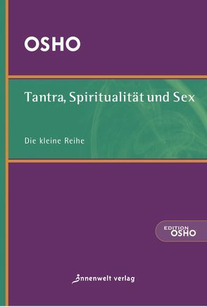 Tantra, Spiritualität & Sex von Osho