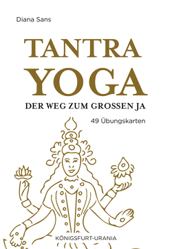 Tantra-Yoga – Der Weg zum Großen JA! von Sans,  Diana